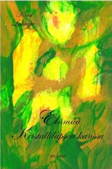 Elämää Kristallilapsen kanssa